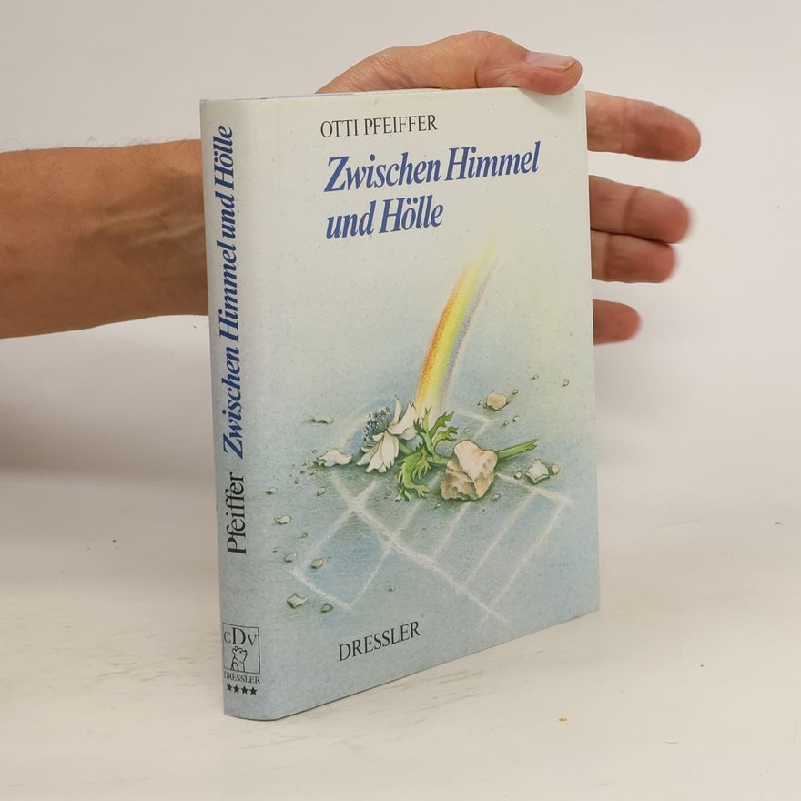 Otti Pfeiffer Zwischen Himmel und Hölle