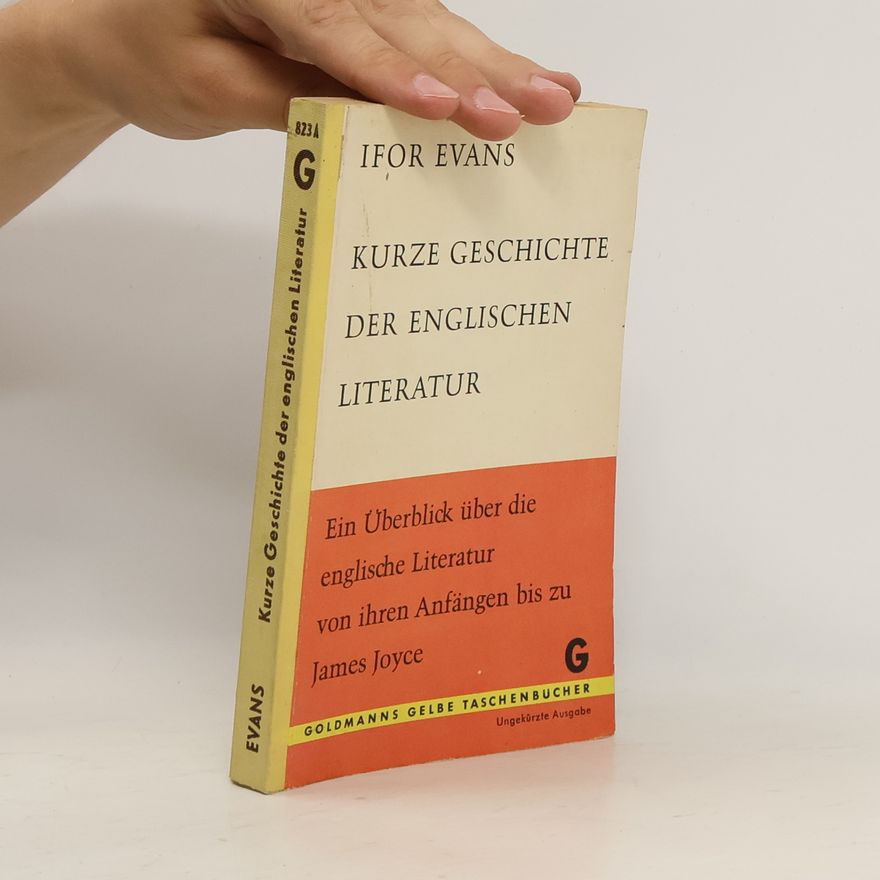 Sir Ifor Evans Kurze Geschichte der englischen Literatur