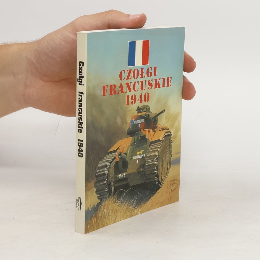 Janusz Ledwoch Czołgi francuskie 1940