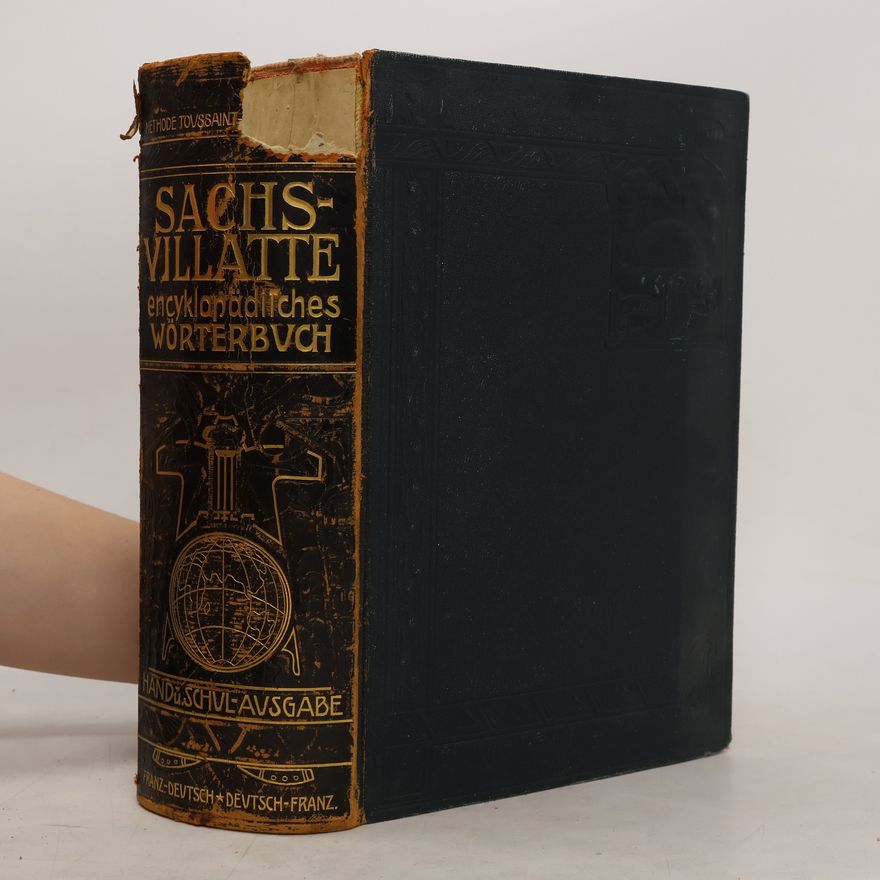 Karl Sachs Sachs-Villatte Enzyklopädisches französisch-deutsches und deutsch-französisches Wörterbuch. Sachs-Villatte dictionnaire encyclopédique français-allemand et allemand-français