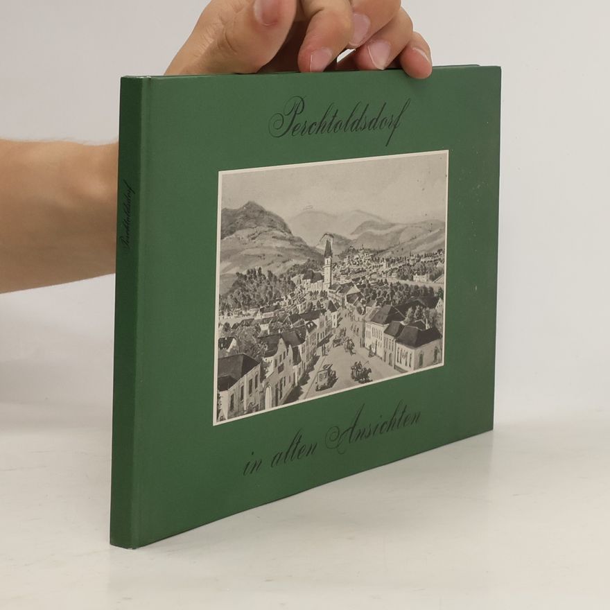 Autorenkollektiv Perchtoldsdorf in alten Ansichten