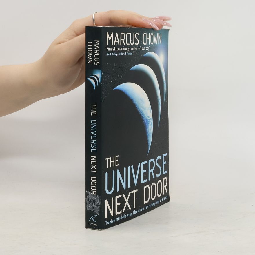 Marcus Chown The Universe Next Door
