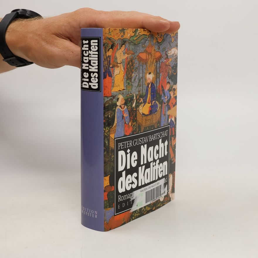 Peter Gustav Bartschat Die Nacht des Kalifen