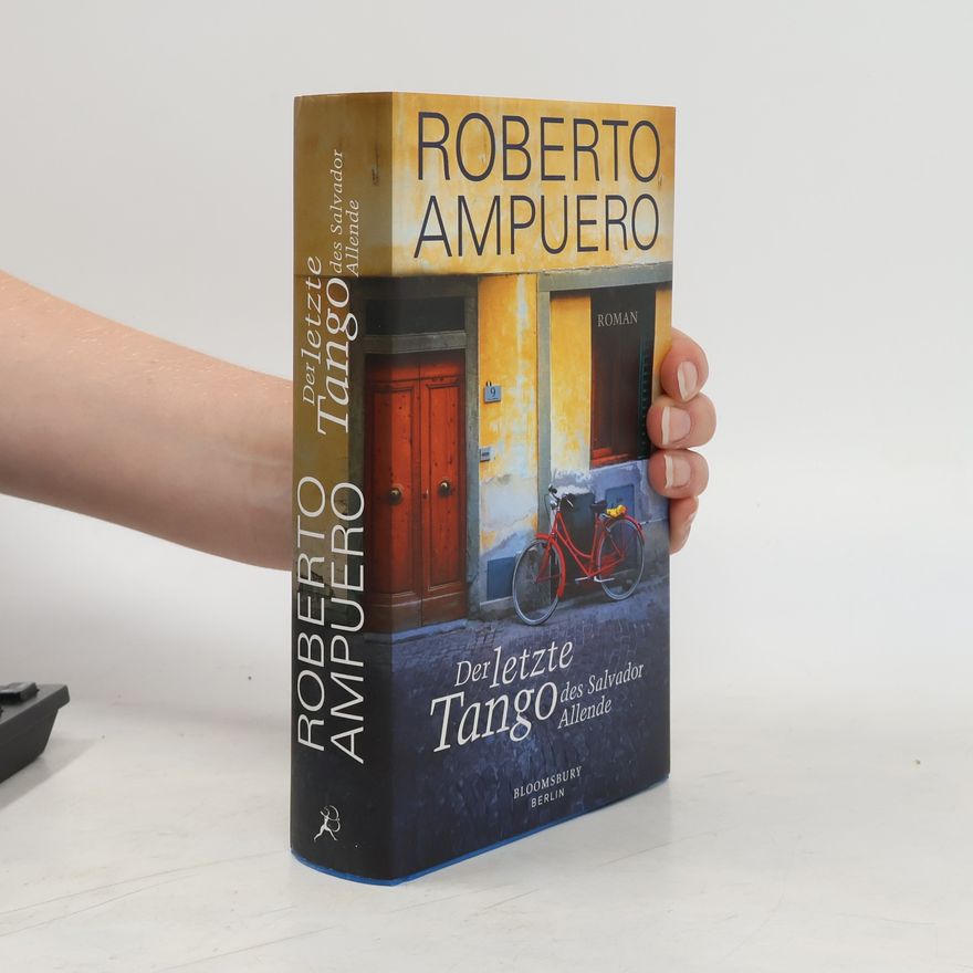 Roberto Ampuero espinoza Der letzte Tango des Salvador Allende