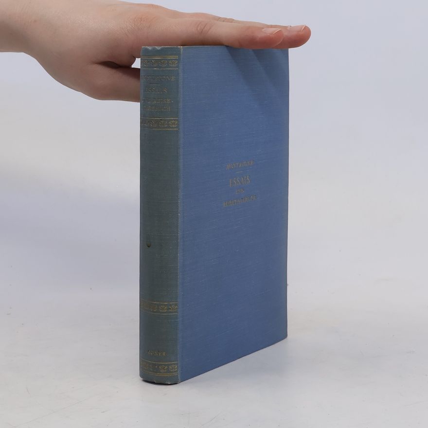 Michel de Montaigne Die Essais und das Reisetagebuch