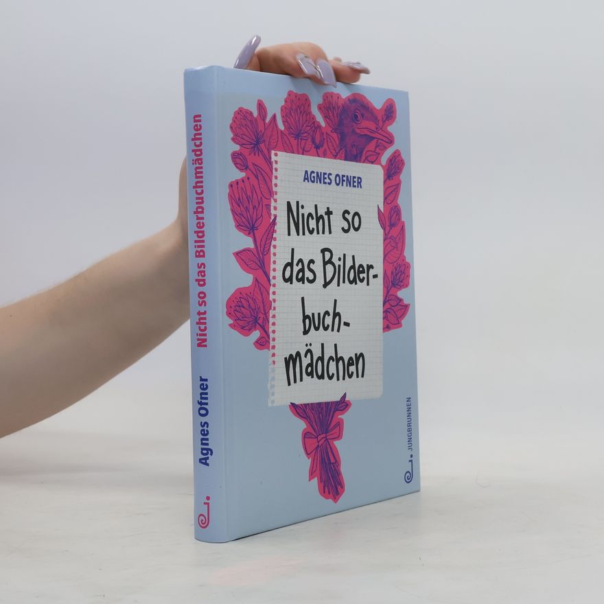 Agnes Ofner Nicht so das Bilderbuchmädchen