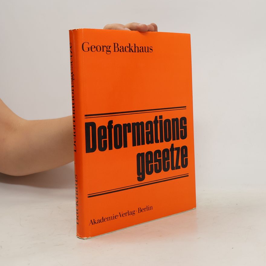 Georg Backhaus Deformationsgesetze