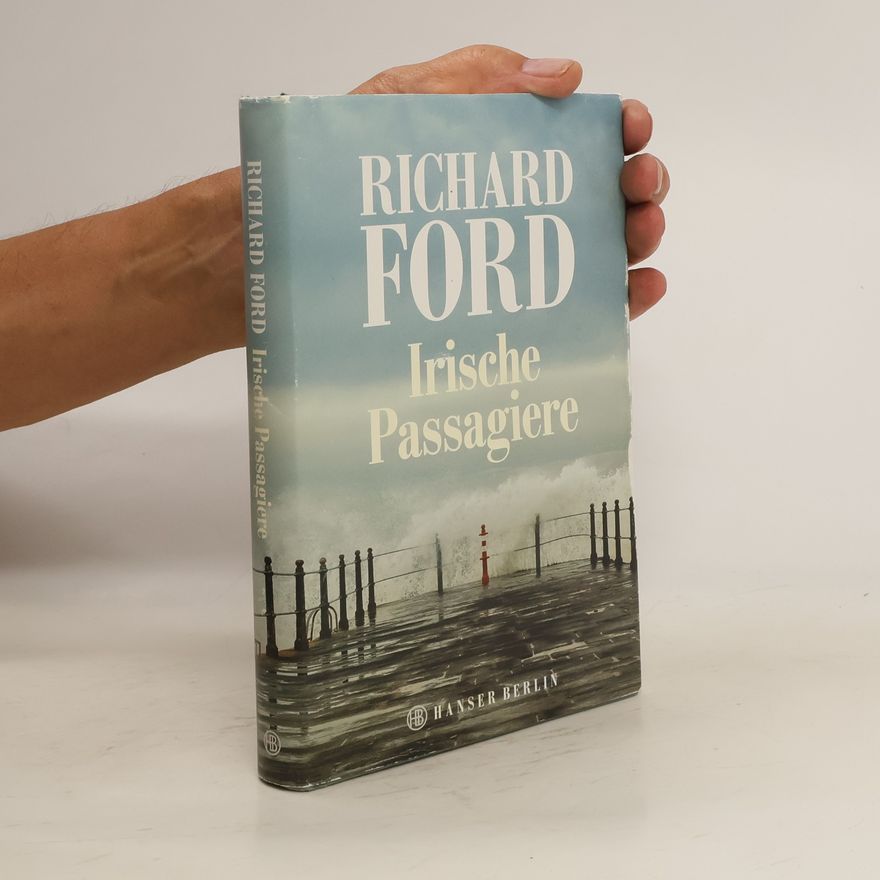 Richard Ford Irische Passagiere
