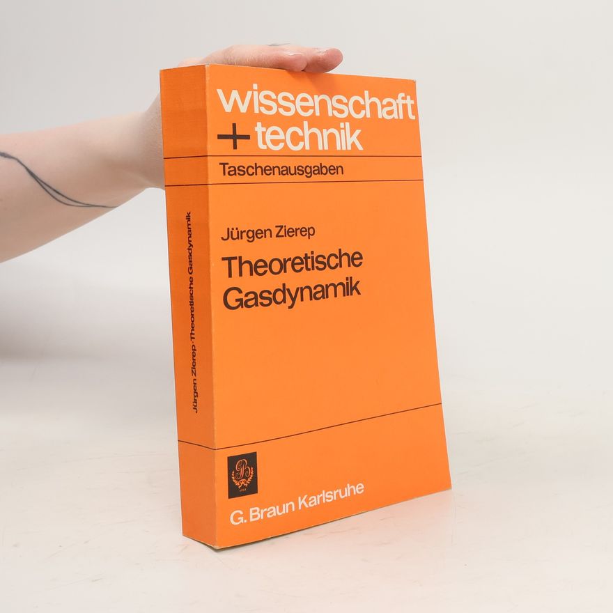 Jürgen Zierep Theoretische Gasdynamik
