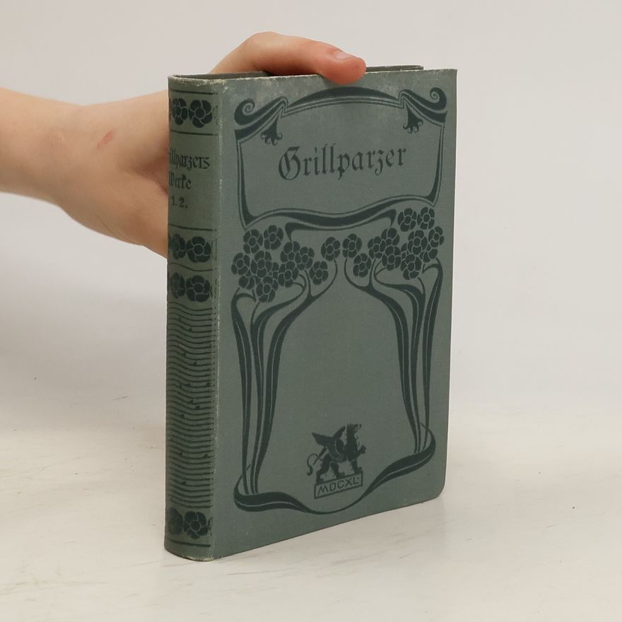 Franz Grillparzer Grillparzers Werke 1