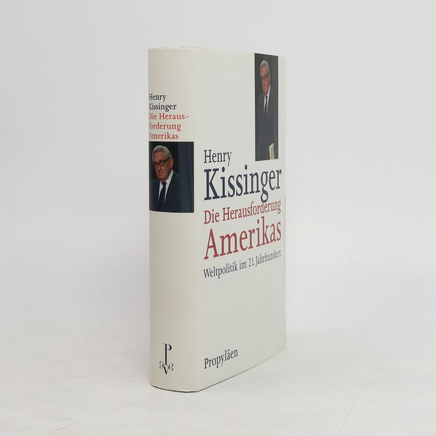 Henry Kissinger Die Herausforderung Amerikas