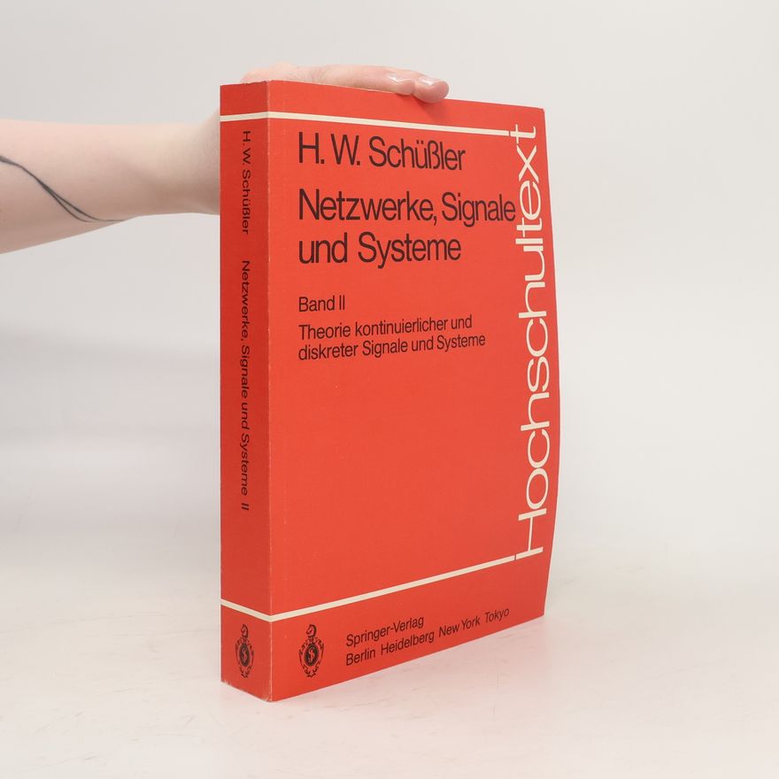 Hans Wilhelm Schuessler Netzwerke, Signale uns Systeme. Band 2