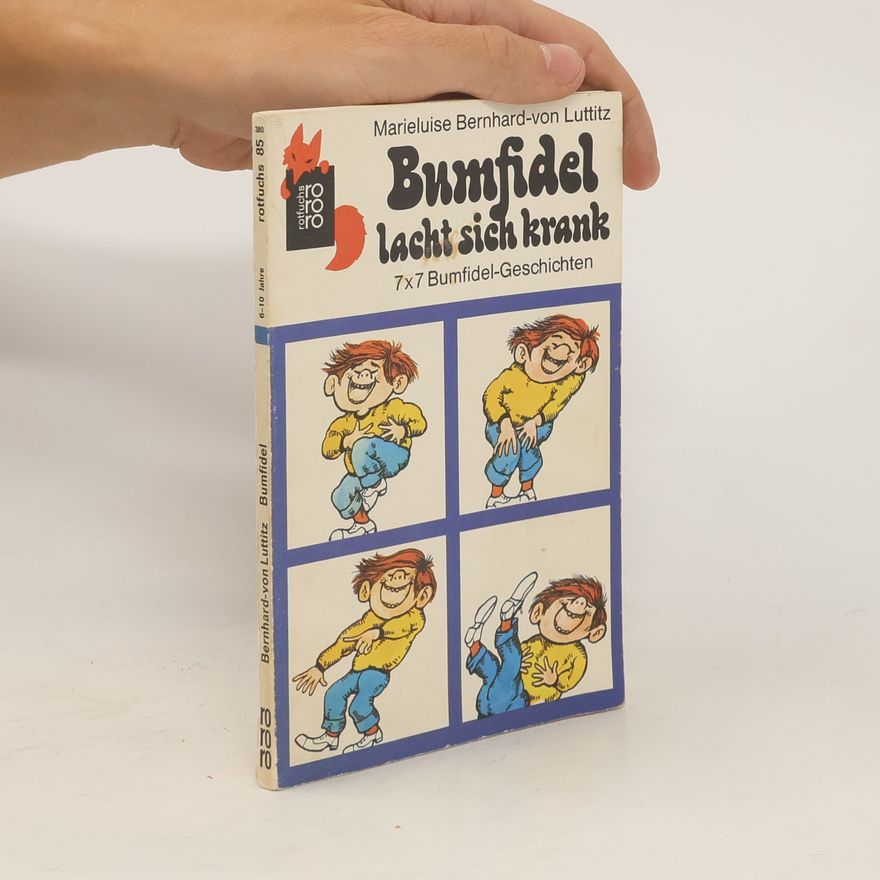Marieluise Bernhard-von Luttitz Bumfidel. Lacht sich krank