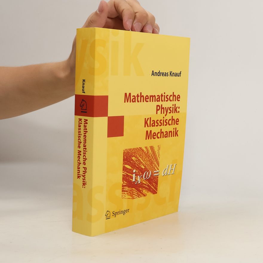 Andreas Knauf Mathematische Physik: klassische Mechanik