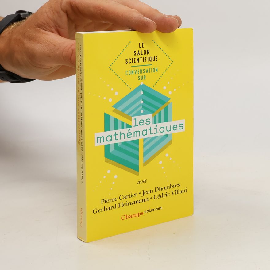Jean-Pierre Cartier Conversation sur les mathématiques