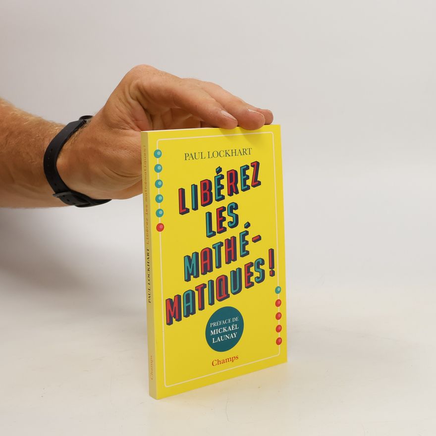 Paul Lockhart Libérez les mathématiques!
