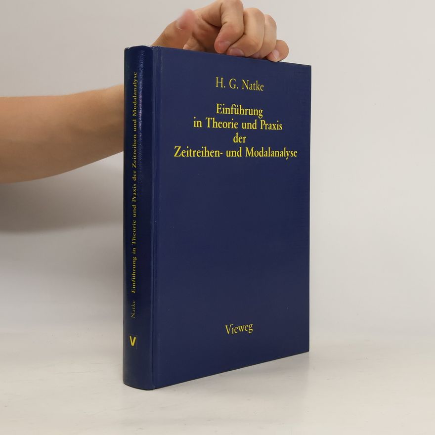 Hans Günther Natke Einführung in Theorie und Praxis der Zeitreihen- und Modalanalyse