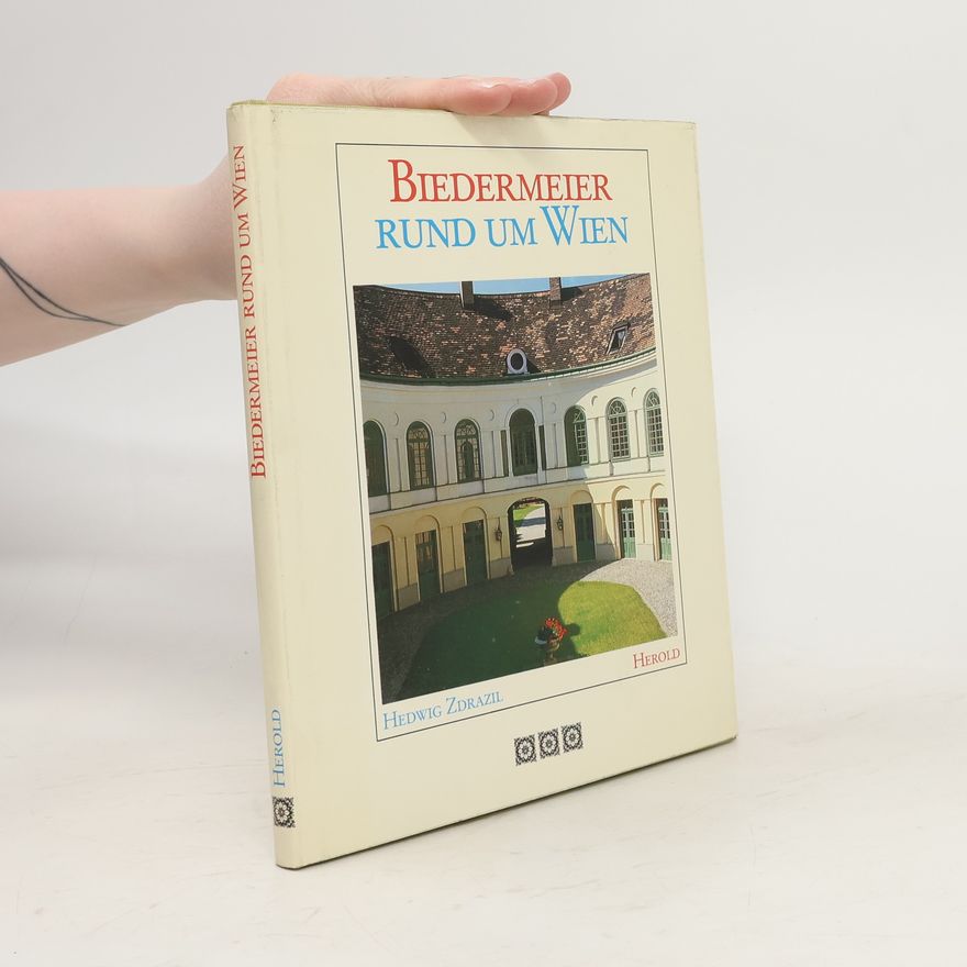 Hedwig Zdrazil Biedermeier rund um Wien
