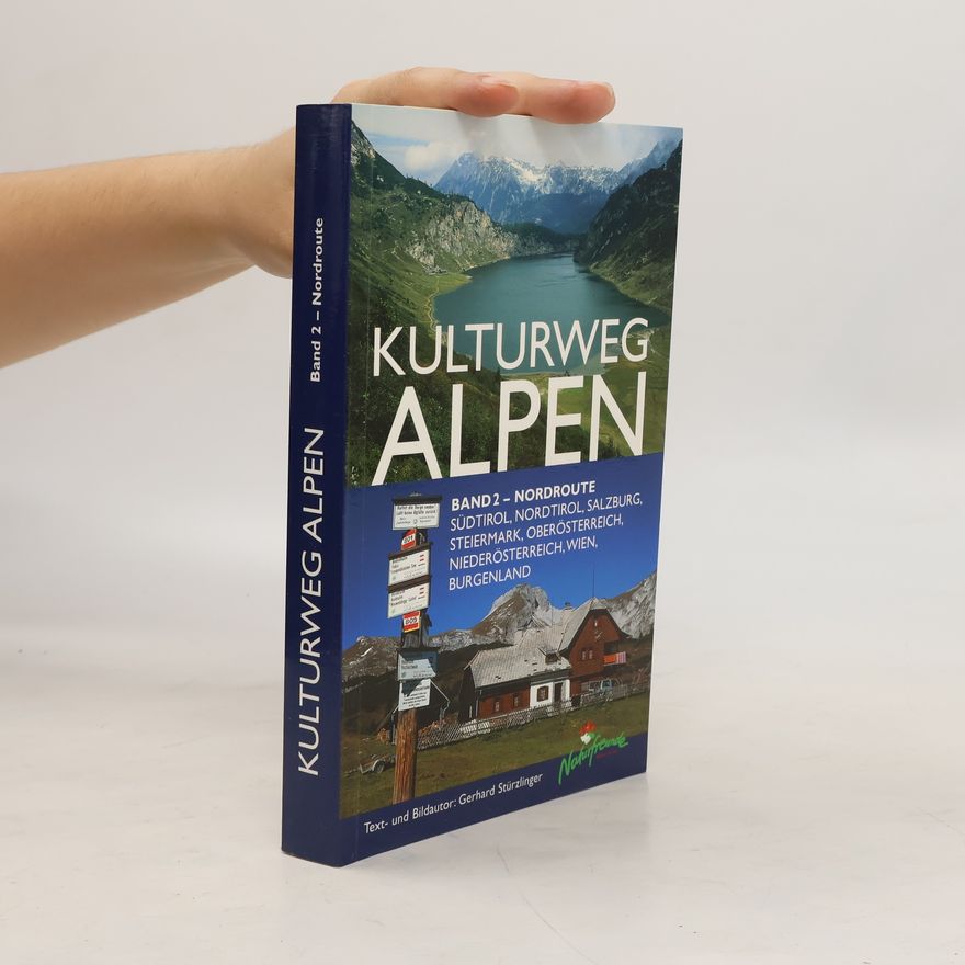 Autorenkollektiv Kulturweg Alpen. Band 2 - Nordroute