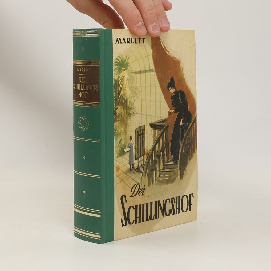 Edith Marlitt Der Schillingshof