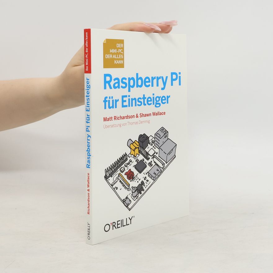 Matt Richardson Raspberry Pi für Einsteiger