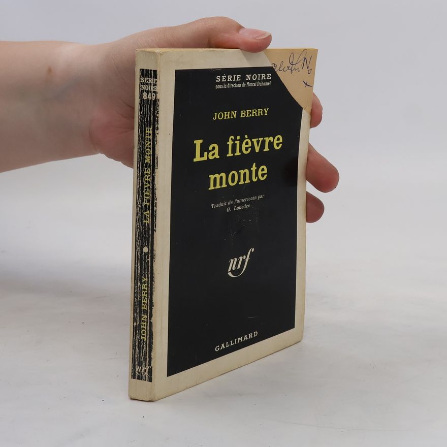 John Berry La fièvre monte