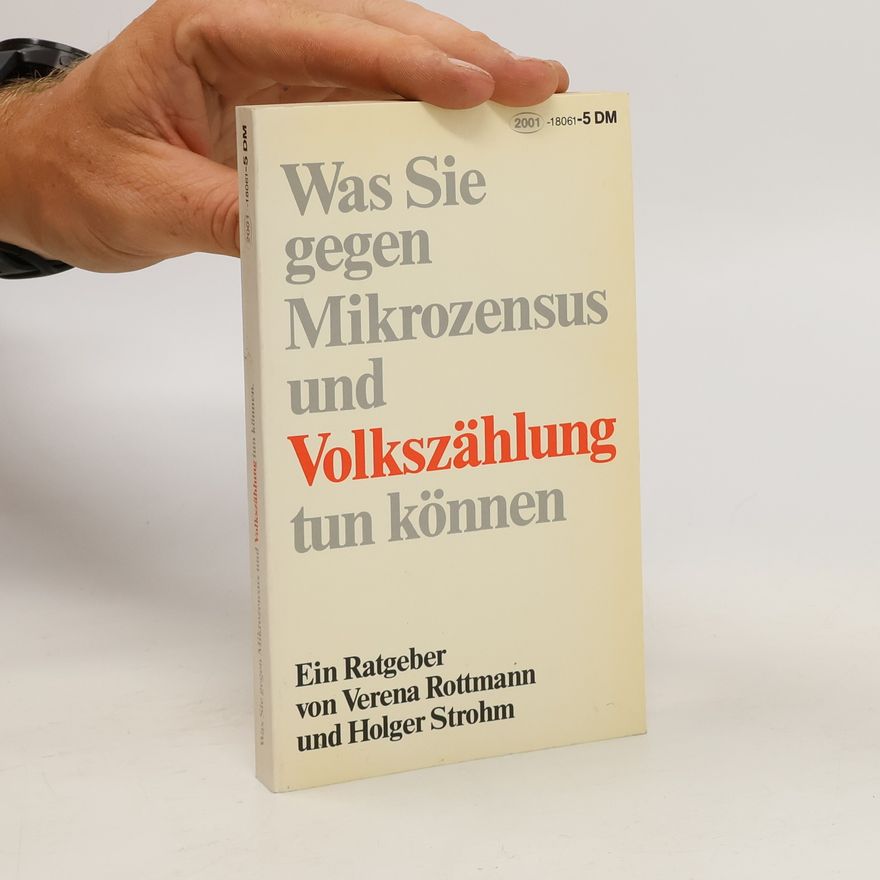 Holger Strohm Was Sie gegen Mikrozensus und Volkszählung tun können
