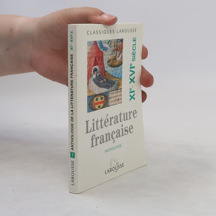 Catherine Buschaert Anthologie de la littérature française XIe-XVIe siecles 1