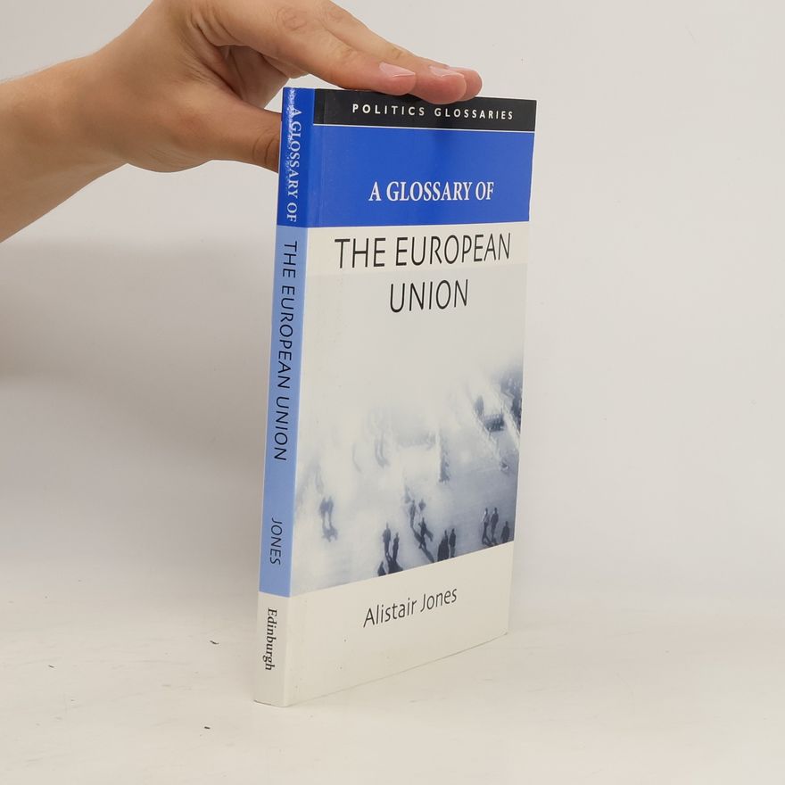 Alistair Brandon-Jones A Glossary of the European Union