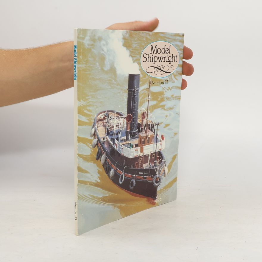 John Bowen, Jr. Model Shipwright. Number 73