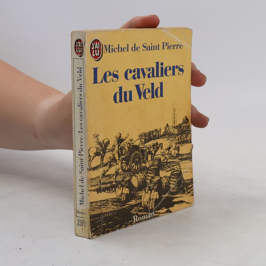 Michel de Saint Pierre Les Cavaliers du Veld