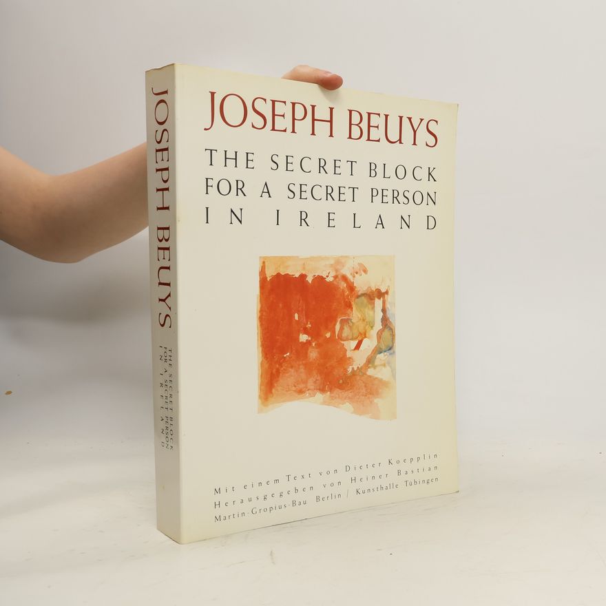 Heiner Bastian Joseph Beuys, The secret block for a secret person in Ireland