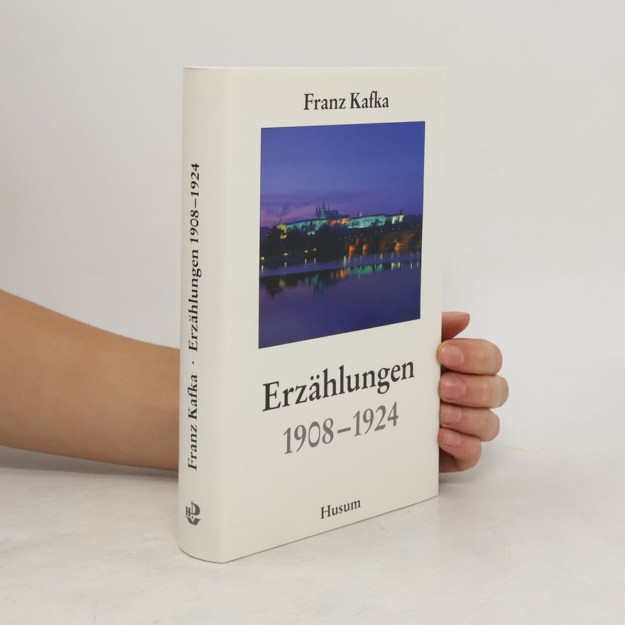 Franz Kafka Erzählungen 1908-1924