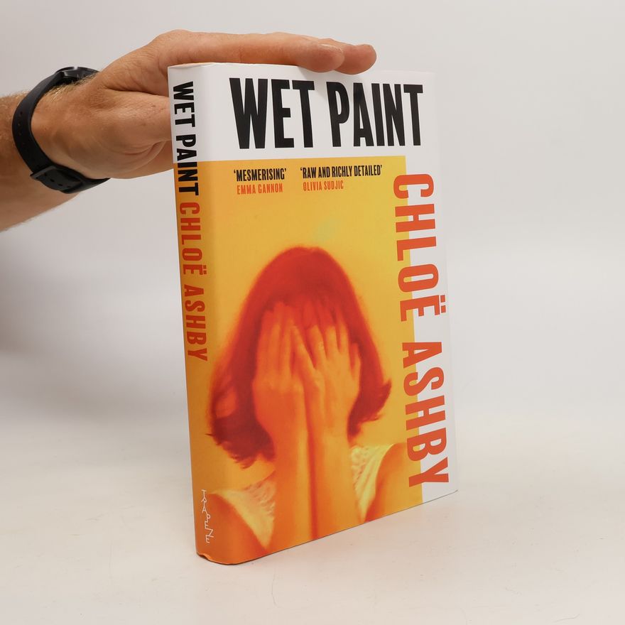 Chloë Ashby Wet Paint