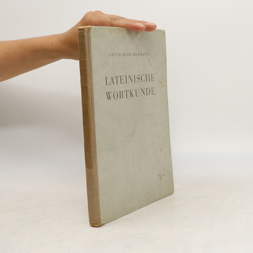 Max Leitschuh  Lateinische Wortkunde