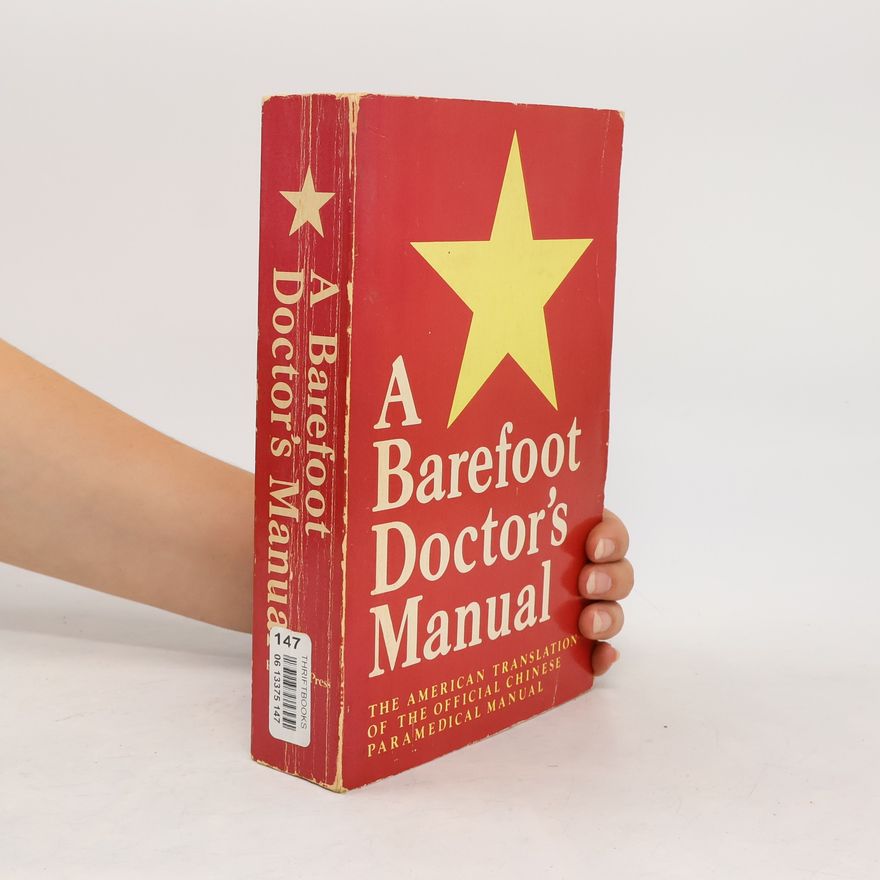 Kolektív autorov A Barefoot Doctor's Manual