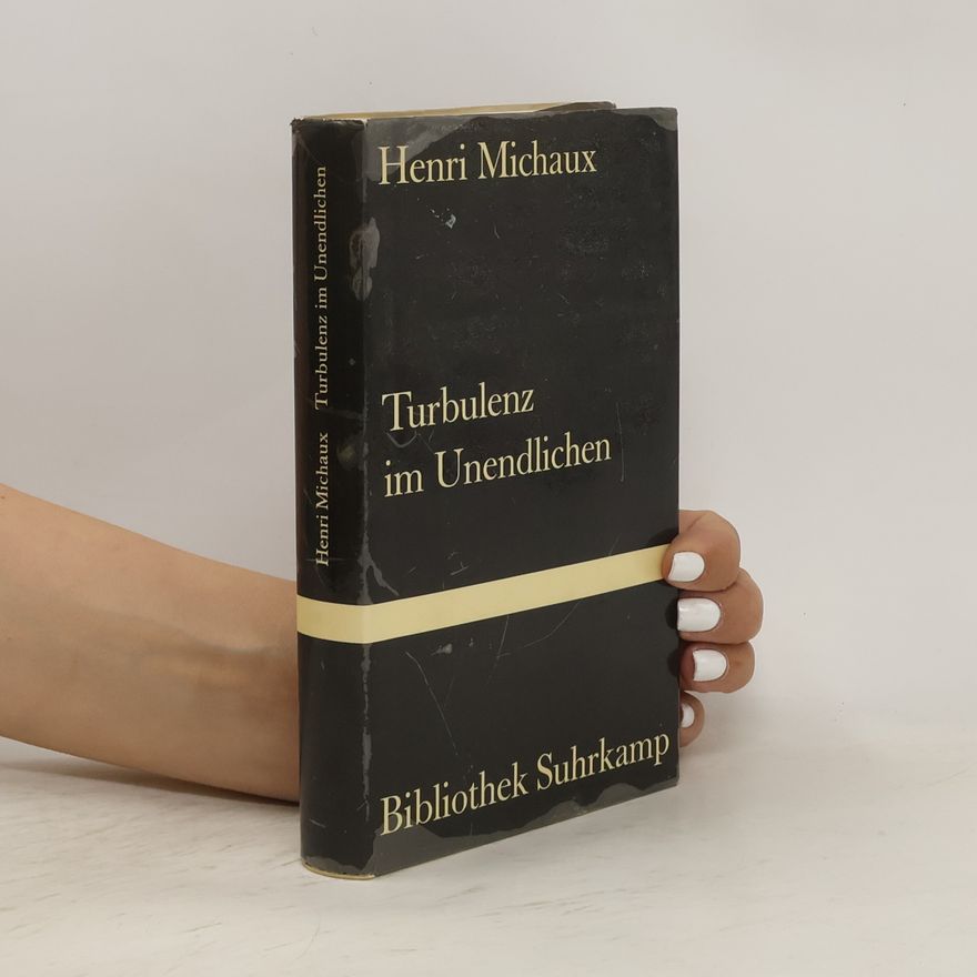 Henri Michaux Turbulenz im Unendlichen