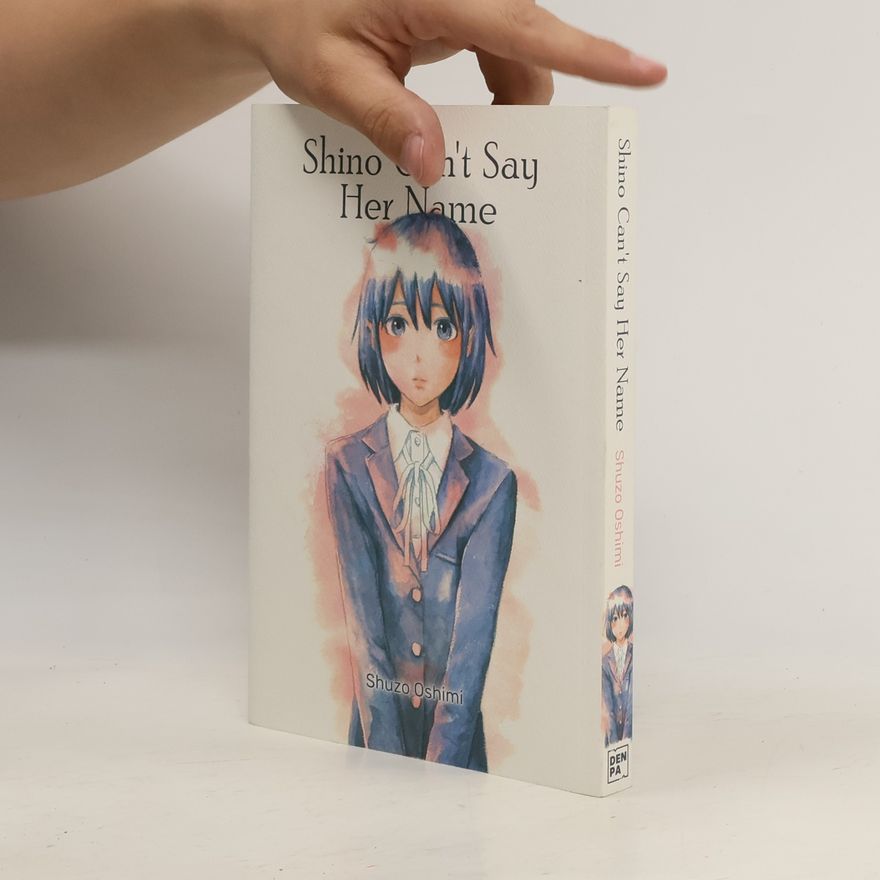 Shūzō Oshimi Shino Can't Say Her Name