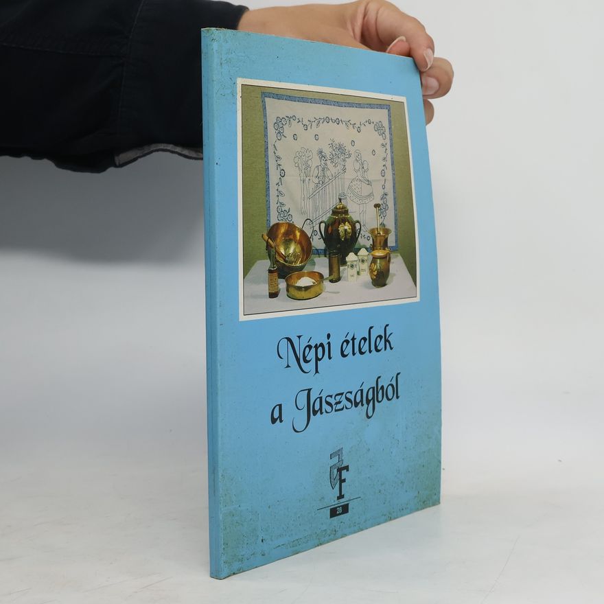 Autorenkollektiv Népi ételek a Jászságból