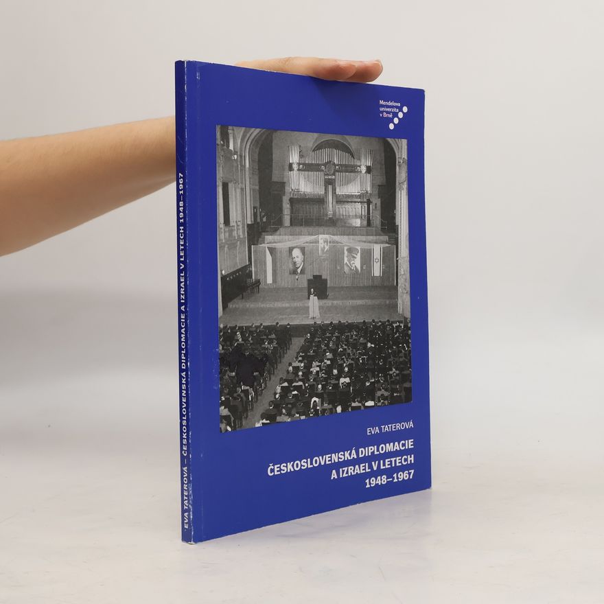 Eva Taterová Československá diplomacie a Izrael v letech 1948-1967