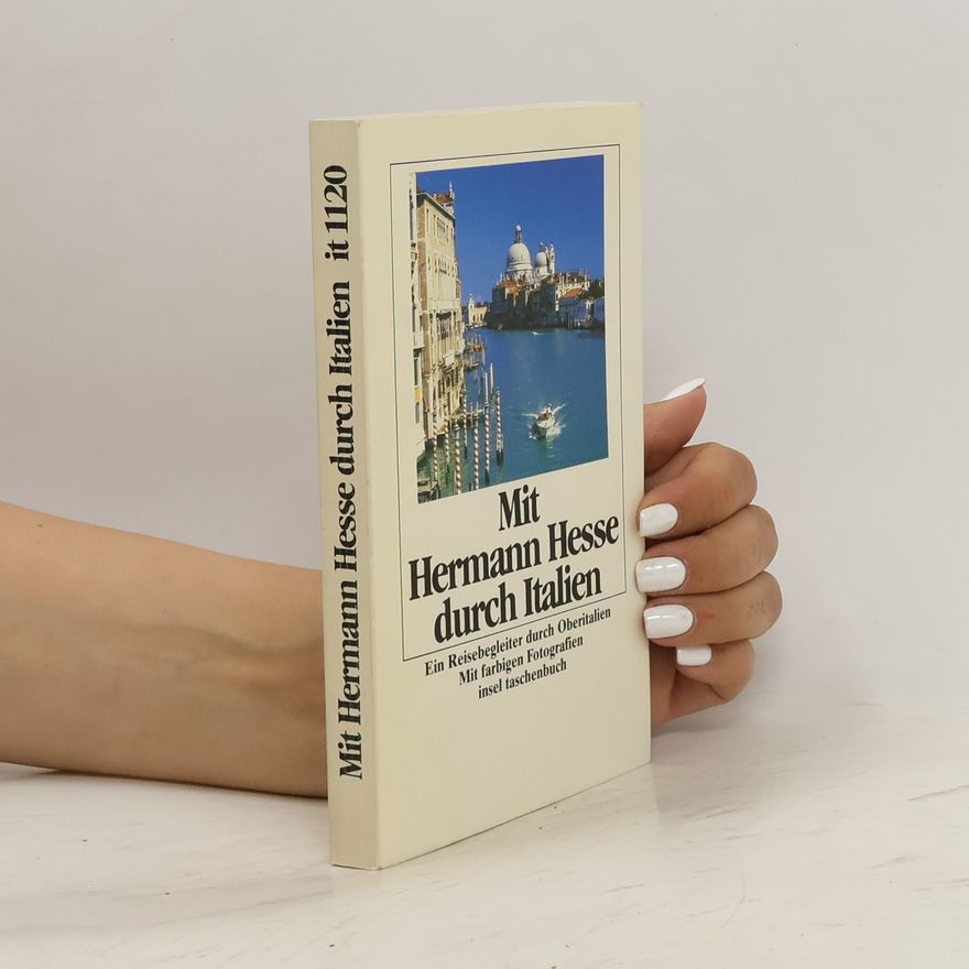 Hermann Hesse Mit Hermann Hesse durch Italien
