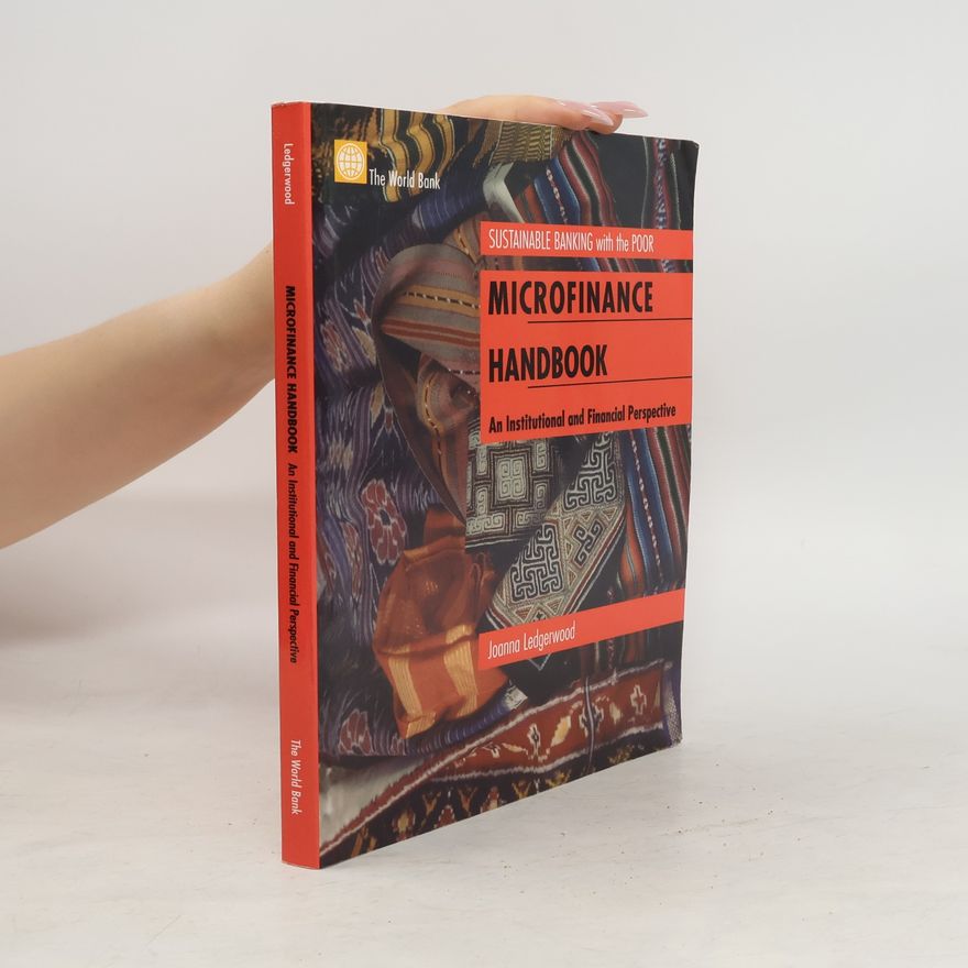 Joanna Ledgerwood Microfinance handbook. An institutional and financial perspective