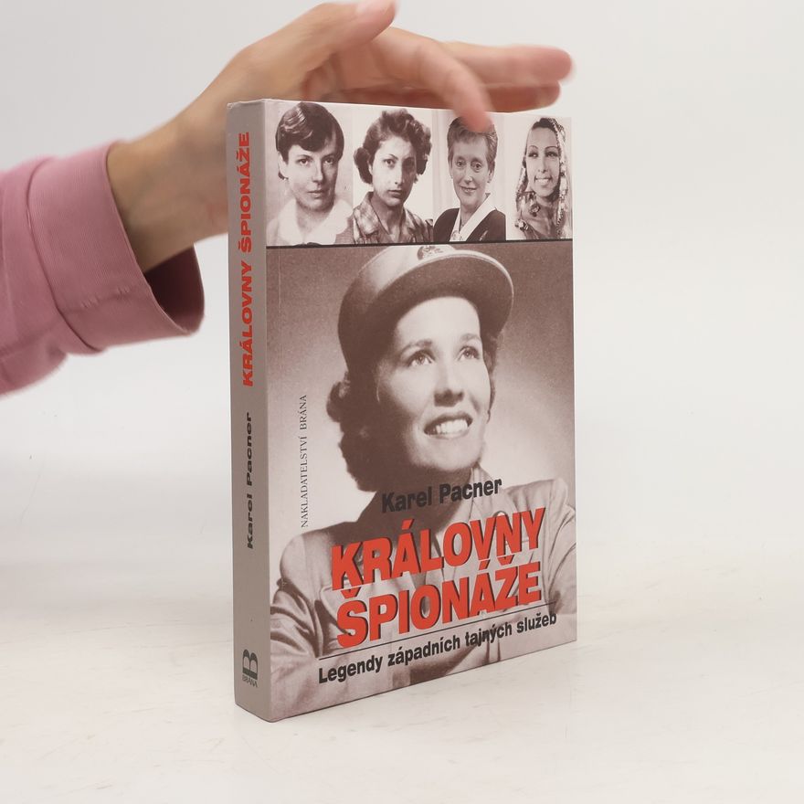Karel Pacner Královny špionáže : legendy západních tajných služeb