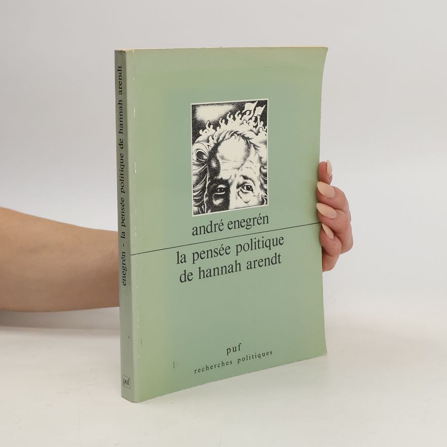 André Enegrén La pensee politique de Hannah Arendt