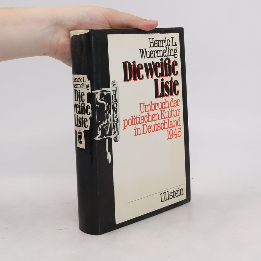 Henric L. Wuermeling Die weisse Liste