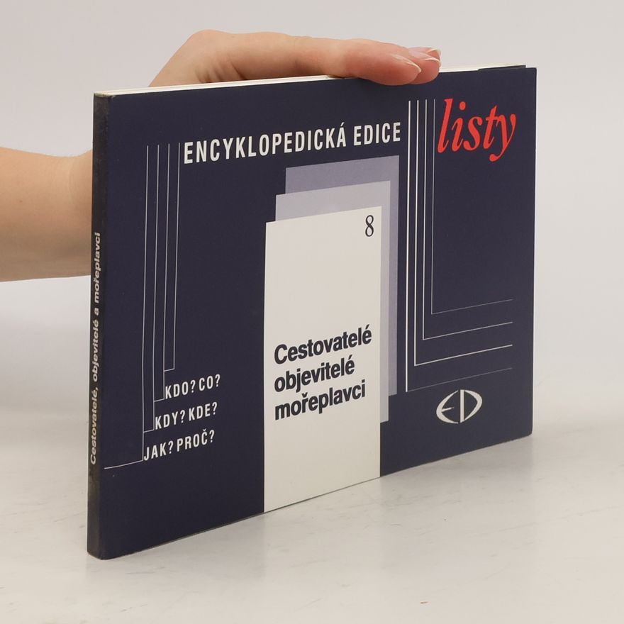 Hana Bradnová Encyklopedická edice listy 8. Cestovatelé, objevitelé, mořeplavci