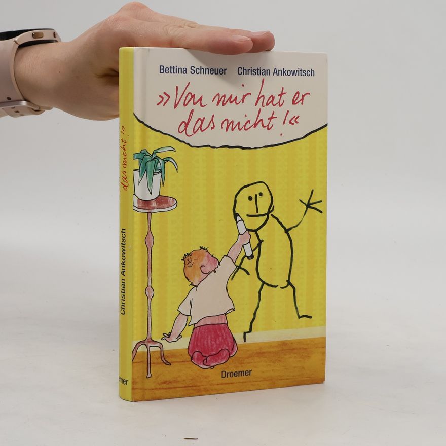Bettina Schneuer Von mir hat er das nicht!