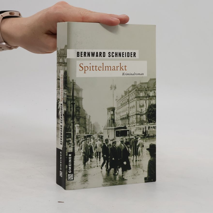 Bernward Schneider Spittelmarkt