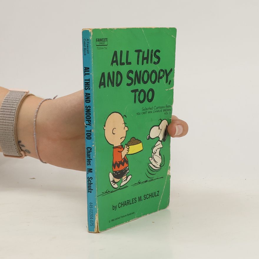 Charles M. Schulz All This And Snoopy, Too
