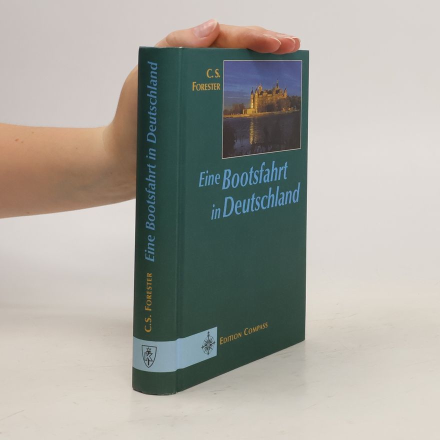 C. S. Forester Eine Bootsfahrt in Deutschland